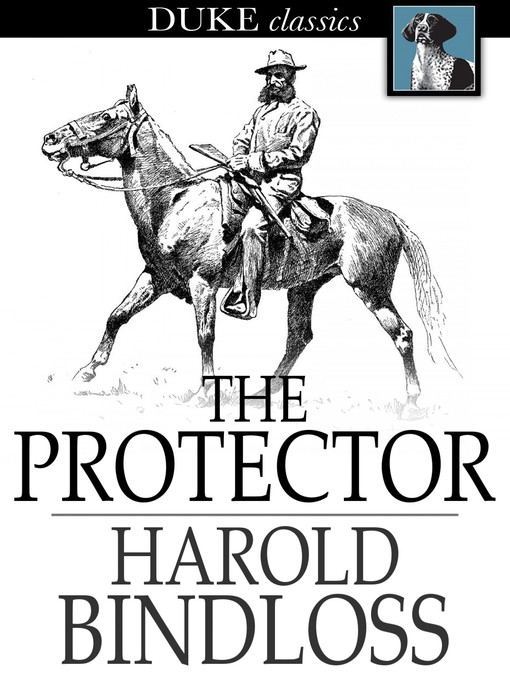 Title details for The Protector by Harold Bindloss - Available
